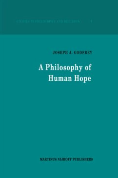 A Philosophy of Human Hope - Godfrey, J. J.