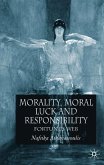 Morality, Moral Luck and Responsibility
