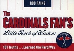 The Cardinals Fan's Little Book of Wisdom--12-Copy Counter Display - Rains, Rob