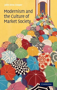 Modernism and the Culture of Market Society - Xiros Cooper, John; Cooper, John Xiros