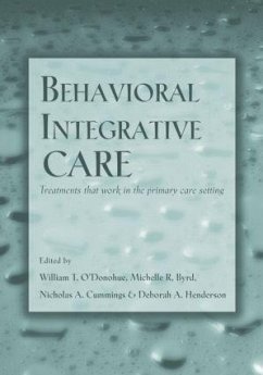 Behavioral Integrative Care - O'Donohue, William T. / Cummings, Nicholas A. / Hendersond, Deborah A. / Byrd, Michelle R. (eds.)