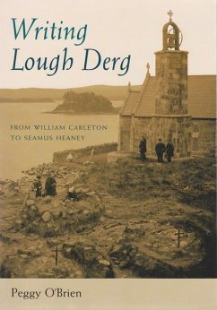 Writing Lough Derg: From William Carleton to Seamus Heaney - O'Brien, Peggy