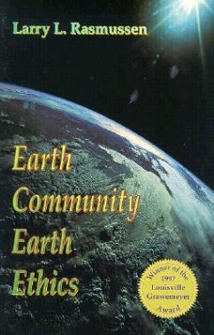 Earth Community Earth Ethics - Rasmussen, Larry L