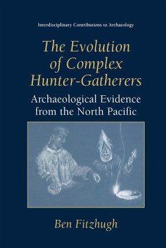 The Evolution of Complex Hunter-Gatherers - Fitzhugh, Ben