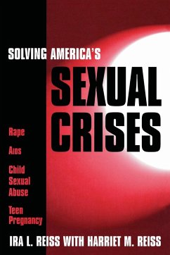 Solving America's Sexual Crises - Reiss, Ira L.