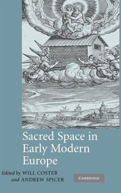Sacred Space in Early Modern Europe - Coster, Will / Spicer, Andrew (eds.)