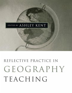 Reflective Practice in Geography Teaching - Kent, Ashley (ed.)