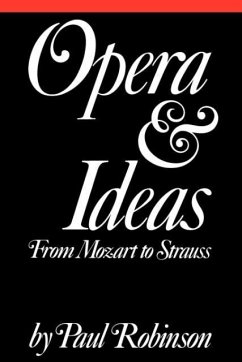 Opera and Ideas - Robinson, Paul A