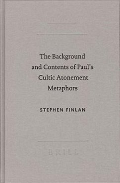 The Background and Content of Paul's Cultic Atonement Metaphors - Finlan, Stephen