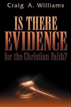 Is There Evidence for the Christian Faith? - Williams, Craig A.