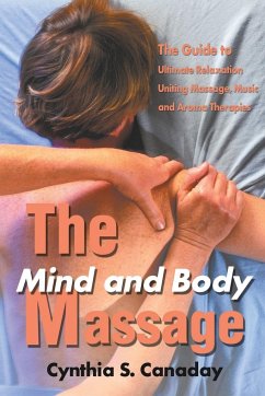The Mind and Body Massage - Canaday, Cynthia S.