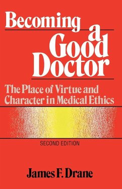 Becoming a Good Doctor - Drane, James F.