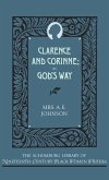 Clarence and Corinne; Or God's Way Clarence and Corinne; Or God's Way