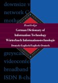 Routledge German Dictionary of Information Technology Worterbuch Informationstechnologie