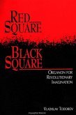 Red Square, Black Square: Organon for Revolutionary Imagination