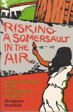 Risking a Somersault in the Air: Conversations with Nicaraguan Writers - Randall, Margaret