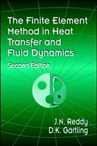 The Finite Element Method in Heat Transfer and Fluid Dynamics - Gartling, D.K. / Reddy, J. N.