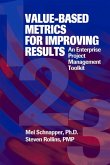 Value-Based Metrics for Improving Results: An Enterprise Project Management Toolkit