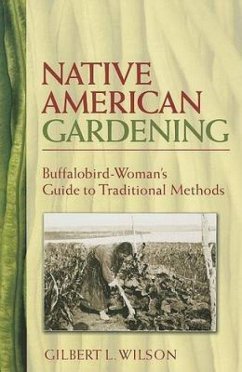 Native American Gardening - Wilson, Gilbert L