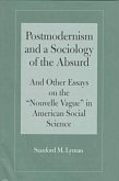 Postmodernism and a Sociology of the Absurd: Absurd and Other Essays on the 