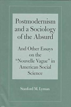 Postmodernism and a Sociology of the Absurd - Lyman, Stanford