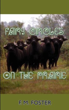 Fairy Circles on the Prairie - Foster, F. M.