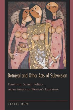 Betrayal and Other Acts of Subversion - Bow, Leslie