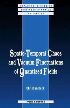 Spatio-Temporal Chaos & Vacuum Fluctuations of Quantized Fields - Beck, Christian