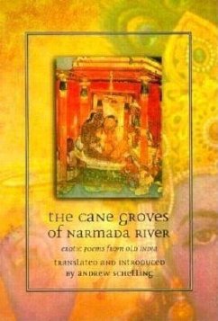 The Cane Groves of Narmada River: Erotic Poems from Old India