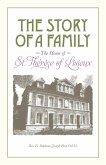 The Story of a Family - The Home of St. Thérèse of Lisieux