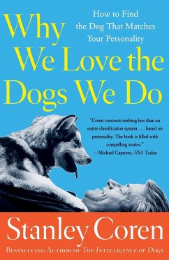 Why We Love the Dogs We Do - Coren, Stanley