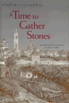 A Time to Gather Stones - Soloukhin, Vladimir