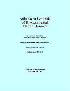 Animals as Sentinels of Environmental Health Hazards - National Research Council; Division On Earth And Life Studies; Commission On Life Sciences; Board on Environmental Studies and Toxicology; Committee on Animals as Monitors of Environmental Hazards