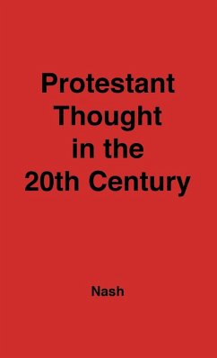 Protestant Thought in the Twentieth Century - Nash, Arnold Samuel; Unknown