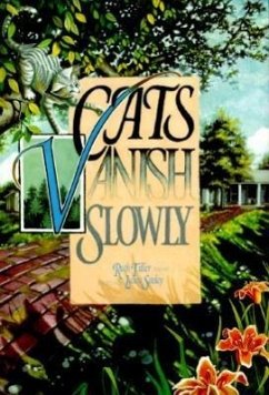 Cats Vanish Slowly - Tiller, Ruth