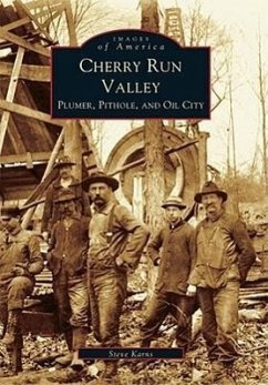 Cherry Run Valley: Plumer, Pit Hole & Oil City - Karns, Steven