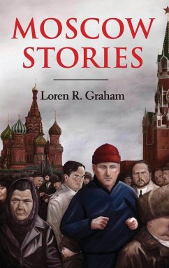 Moscow Stories - Graham, Loren R. Moscow Stories - Graham, Loren R.