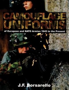 Camouflage Uniforms of European and NATO Armies: 1945 to the Present - Borsarello, J. F.