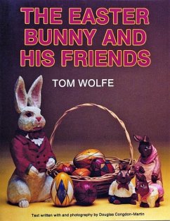 The Easter Bunny and His Friends - Wolfe, Tom