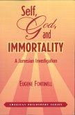 Self, God and Immortality: A Jamesian Investigation