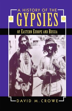 A History of the Gypsies of Eastern Europe and Russia - Crowe, D.