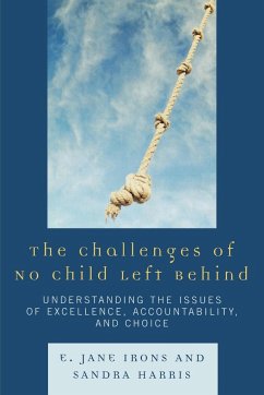 The Challenges of No Child Left Behind - Irons, Jane E.; Harris, Sandra