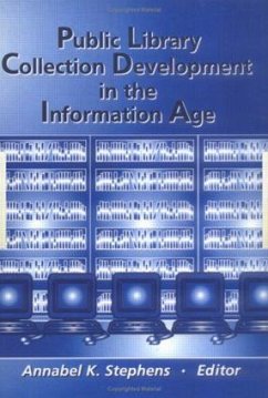 Public Library Collection Development in the Information Age - Stephens, Annabel