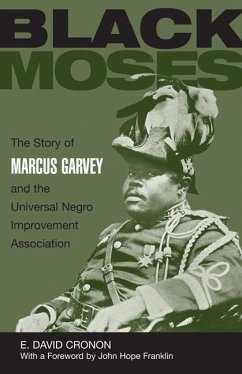 Black Moses: The Story of Marcus Garvey and the Universal Negro Improvement Association - Cronon, E. David