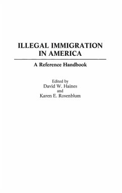 Illegal Immigration in America - Haines, David; Rosenblum, Karen