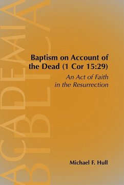 Baptism on Account of the Dead (1 Cor 15 - Hull, Michael F.