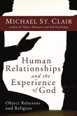 Human Relationships and the Experience of God: Object Relations and Religion