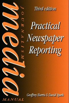 Practical Newspaper Reporting - Spark, David; Harris, Geoffrey