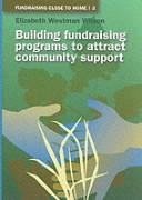 Building Fundraising Programs to Attract Community Support - Westman Wilson, Elizabeth