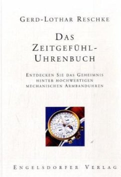 Das Zeitgefühl - Uhrenbuch - Reschke, Gerd-Lothar